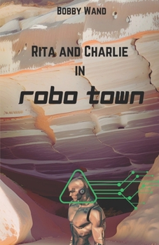 Paperback Rita and Charlie in Robo Town Book