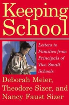 Hardcover Keeping School: Letters to Families from Principals of Two Small Schools Book