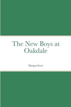 The New Boys at Oakdale - Book #6 of the Oakdale Academy