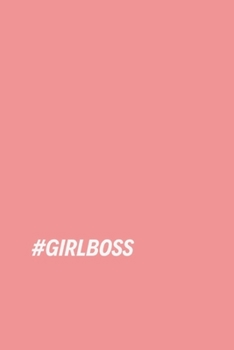 Paperback #Girlboss: (Paperback, 6" x 9", 160 lined pages) Book