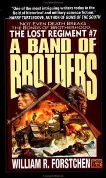 A Band of Brothers (Lost Regiment #7) - Book #7 of the Lost Regiment