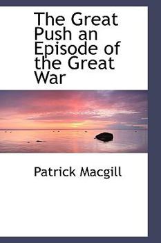 The Great Push an Episode of the Great War