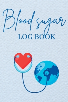 Paperback Blood Sugar Log Book: A Complete Diabetes Journal Diary & Log Book, Blood Sugar Tracker & Level Monitoring, Daily Diabetic Glucose Tracker a Book