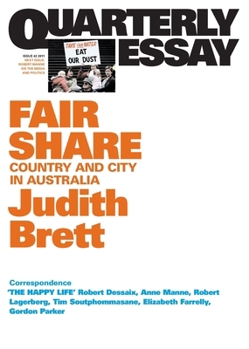 Fair Share: Country and City in Australia - Book #42 of the Quarterly Essay