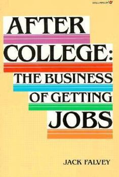 Paperback After College: The Business of Getting Jobs Book