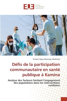 Défis de la participation communautaire en santé publique à Kamina (French Edition)