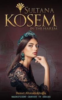 Paperback Sultana Kosem: In The Harem Book