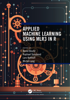Paperback Applied Machine Learning Using Mlr3 in R Book
