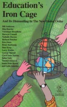 Paperback Education's Iron Cage: And Its Dismantling in the New Global Order Book