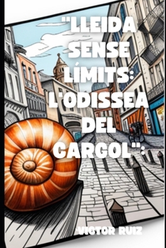 Paperback "Lleida sense límits: L'odissea del cargol" [Catalan] Book