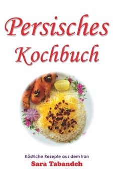 Paperback Persisches Kochbuch [German] Book