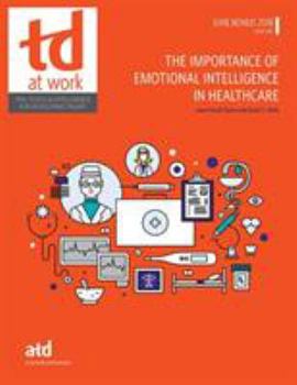 Paperback The Importance of Emotional Intelligence in Healthcare (TD at Work (formerly Infoline)) Book