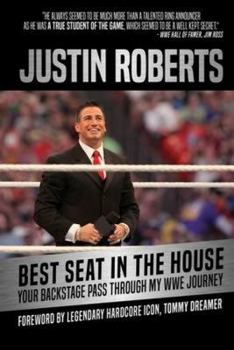 Hardcover Best Seat in the House: Your Backstage Pass Through My Wwe Journey Book