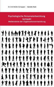 Paperback Psychologische Personalentwicklung kompakt: Meilensteine der Organisationsentwicklung [German] Book