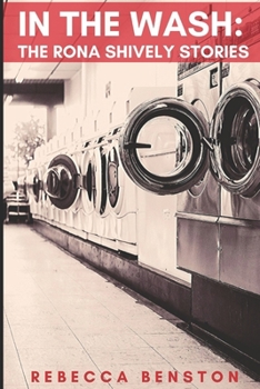 Paperback In the Wash: The Rona Shively Stories Book