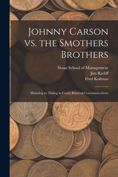 Paperback Johnny Carson vs. the Smothers Brothers: Monolog vs. Dialog in Costly Bilateral Communications Book