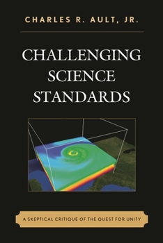 Paperback Challenging Science Standards: A Skeptical Critique of the Quest for Unity Book