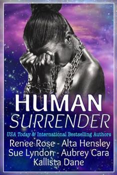 Paperback Human Surrender: Five Dark Sci-Fi Alien Warrior Romance Novellas Book