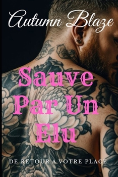 Paperback RESCUED By A Chosen: French Edition [French] Book