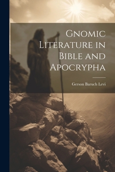 Paperback Gnomic Literature in Bible and Apocrypha Book