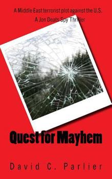 Paperback Quest for Mayhem: A Jon Deats Spy Thriller Book