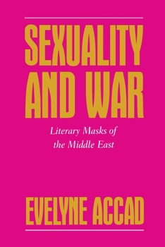 Paperback Sexuality and War: Literary Masks of the Middle East Book