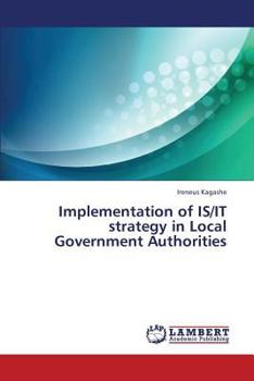 Paperback Implementation of IS/IT strategy in Local Government Authorities Book