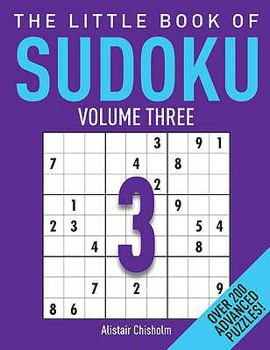 Paperback The Little Book of Advanced Sudoku: No. 3: Over 200 Advanced Puzzles! Book