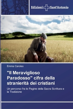 Paperback "Il Meraviglioso Paradosso" cifra della stranierità dei cristiani [Italian] Book