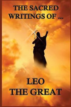 Paperback The Sacred Writings of Leo the Great Book