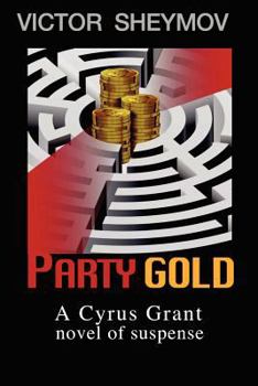 Paperback Party Gold: A Cyrus Grant novel of suspense Book