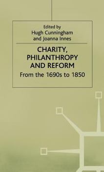 Hardcover Charity, Philanthropy and Reform: From the 1690s to 1850 Book