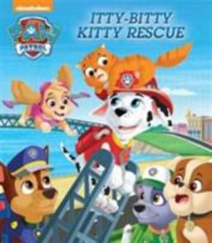 Paperback Nickelodeon Paw Patrol Itty-Bitty Kitty Rescue Book