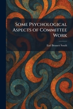 Paperback Some Psychological Aspects of Committee Work Book