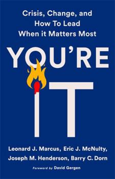 Hardcover You're It: Crisis, Change, and How to Lead When It Matters Most Book