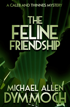 Paperback The Feline Friendship: A Caleb & Thinnes Mystery Book