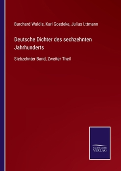 Paperback Deutsche Dichter des sechzehnten Jahrhunderts: Siebzehnter Band, Zweiter Theil [German] Book