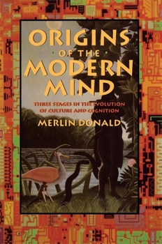 Paperback Origins of the Modern Mind: Three Stages in the Evolution of Culture and Cognition Book