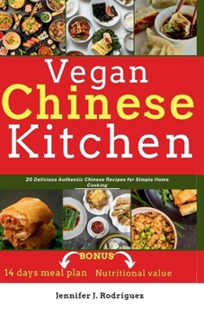 Paperback Vegan Chinese Kitchen: 20 Delicious Authentic Chinese Recipes for Simple Home Cooking Book