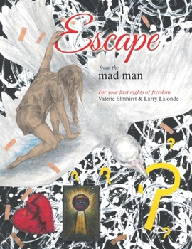 Paperback Escape from the Mad Man: For Your First Nights of Freedom Book