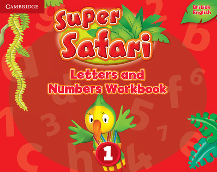 Super Safari Level 1 Letters and Numbers Workbook