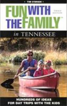 Paperback Fun with the Family in Tennessee, 3rd: Hundreds of Ideas for Day Trips with the Kids Book