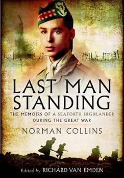 Paperback Last Man Standing: The Memoirs, Letters & Photographs of a Teenage Officer Book