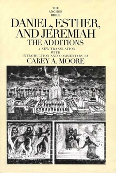 Daniel, Esther and Jeremiah: The Additions (Anchor Bible Series, Vol. 44) - Book  of the Anchor Yale Bible Commentaries