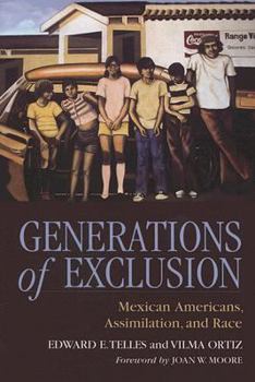 Hardcover Generations of Exclusion: Mexican-Americans, Assimilation, and Race Book