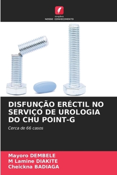 Paperback Disfunção Eréctil No Serviço de Urologia Do Chu Point-G [Portuguese] Book