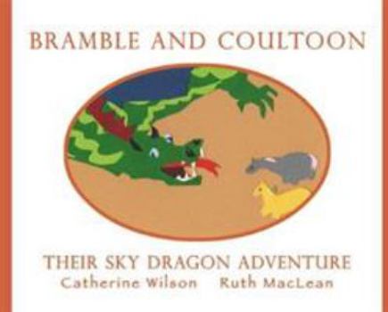 Paperback Bramble and Coultoon: Their Sky Dragon Adventure Book