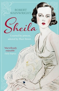 Paperback Sheila: The Australian ingenue who bewitched British society Book