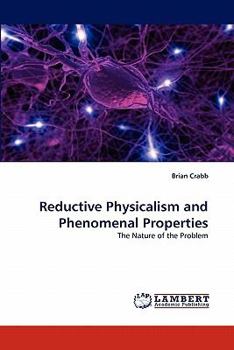 Paperback Reductive Physicalism and Phenomenal Properties Book