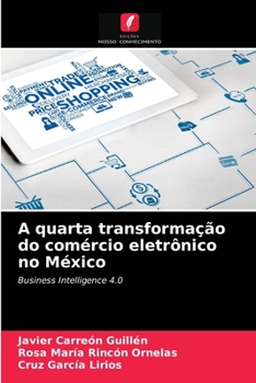 Paperback A quarta transformação do comércio eletrônico no México [Portuguese] Book